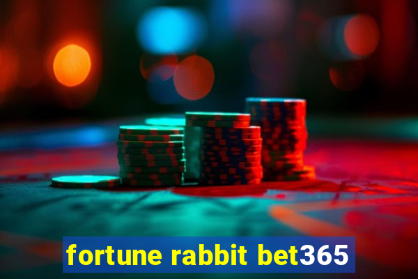 fortune rabbit bet365